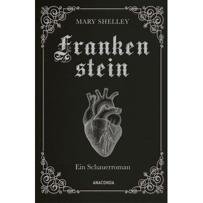 Anaconda Frankenstein. Ein Schauerroman Anaconda Frankenstein. Ein Schauerroman