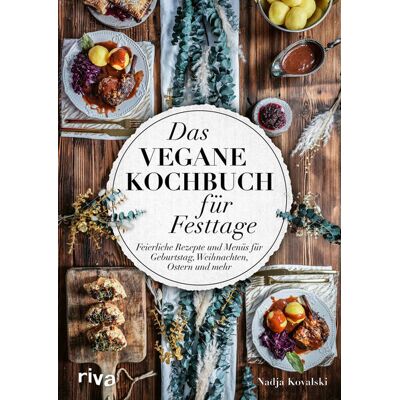 riva Verlag Das Vegane Kochbuch Für Festtage riva Verlag Das Vegane Kochbuch Für Festtage