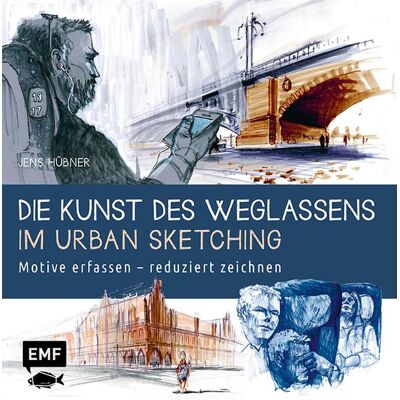 Edition Michael Fischer Die Kunst Des Weglassens Im Urban Sketching Edition Michael Fischer Die Kunst Des Weglassens Im Urban Sketching