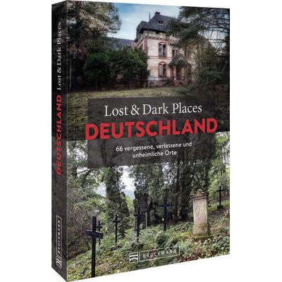 Bruckmann Verlag GmbH Lost & Dark Places Deutschland (Mängelexemplar) Bruckmann Verlag GmbH Lost & Dark Places Deutschland (Mängelexemplar)