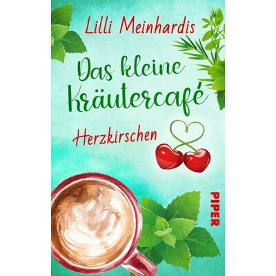 Piper Das Kleine Kräutercafé - Herzkirschen Piper Das Kleine Kräutercafé - Herzkirschen