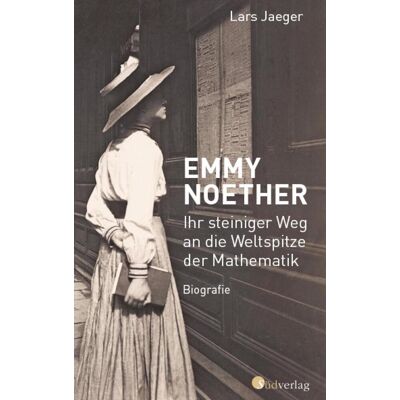 Südverlag Emmy Noether. Ihr Steiniger Weg An Die Weltspitze Der Mathematik Südverlag Emmy Noether. Ihr Steiniger Weg An Die Weltspitze Der Mathematik