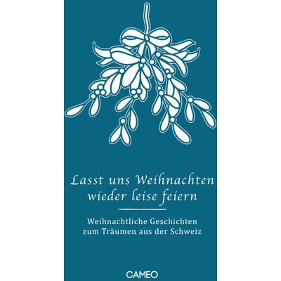 Cameo Verlag GmbH Lasst Uns Weihnachten Wieder Leise Feiern Cameo Verlag GmbH Lasst Uns Weihnachten Wieder Leise Feiern