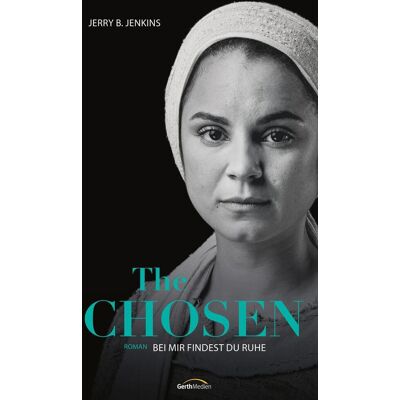 Gerth Medien The Chosen: Bei Mir Findest Du Ruhe Gerth Medien The Chosen: Bei Mir Findest Du Ruhe