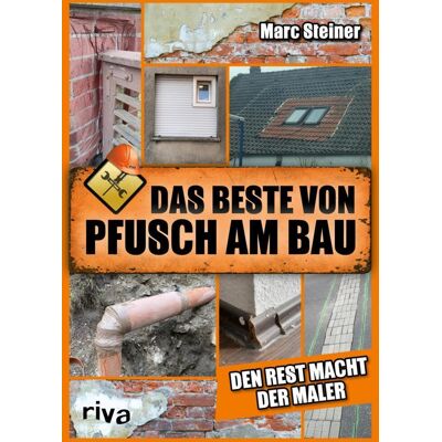 riva Verlag Das Beste Von Pfusch Am Bau riva Verlag Das Beste Von Pfusch Am Bau
