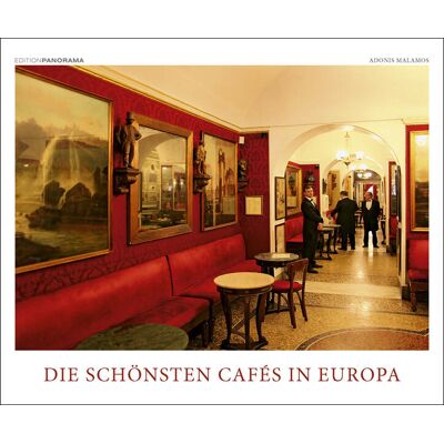Edition Panorama GmbH Die Schönsten Cafés In Europa Edition Panorama GmbH Die Schönsten Cafés In Europa