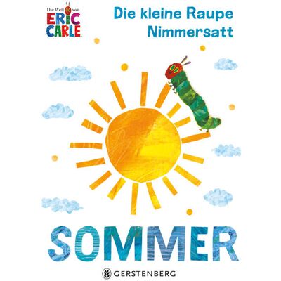 Gerstenberg Verlag Die Kleine Raupe Nimmersatt - Sommer Gerstenberg Verlag Die Kleine Raupe Nimmersatt - Sommer