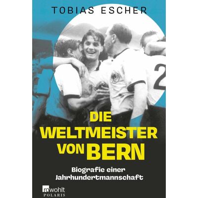 Rowohlt eBooks Die Weltmeister Von Bern Rowohlt eBooks Die Weltmeister Von Bern