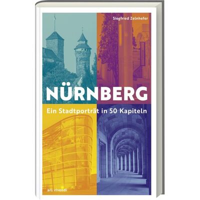 Vivendi Nürnberg - Ein Stadtporträt In 50 Kapiteln Vivendi Nürnberg - Ein Stadtporträt In 50 Kapiteln