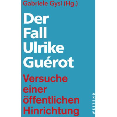 Westend Der Fall Ulrike Guérot Westend Der Fall Ulrike Guérot
