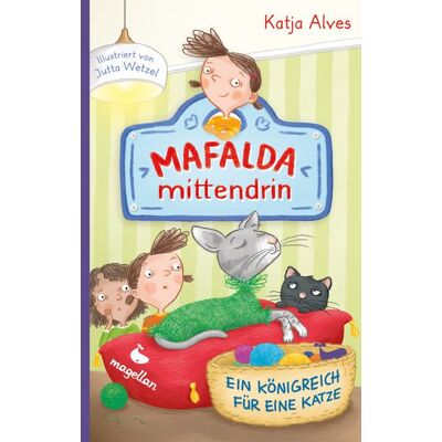 Magellan Mafalda Mittendrin - Ein Königreich Für Eine Katze Magellan Mafalda Mittendrin - Ein Königreich Für Eine Katze