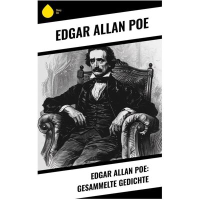 Sharp Edgar Allan Poe: Gesammelte Gedichte Sharp Edgar Allan Poe: Gesammelte Gedichte