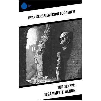 Sharp Turgenew: Gesammelte Werke Sharp Turgenew: Gesammelte Werke
