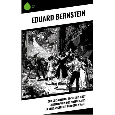Sharp Der Sozialismus Einst Und Jetzt Streitfragen Des Sozialismus In Vergangenheit Und Gegenwart Sharp Der Sozialismus Einst Und Jetzt Streitfragen Des Sozialismus In Vergangenheit Und Gegenwart