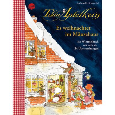 Arena Verlag GmbH Tilda Apfelkern. Es Weihnachtet Im Mäusehaus. Ein Wimmelbilderbuch Mit Mehr Als 24 Überraschungen Arena Verlag GmbH Tilda Apfelkern. Es Weihnachtet Im Mäusehaus. Ein Wimmelbilderbuch Mit Mehr Als 24 Überraschungen