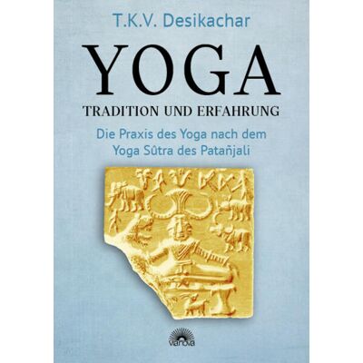 Via Yoga - Tradition Und Erfahrung Via Yoga - Tradition Und Erfahrung