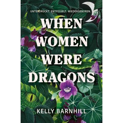 Cross When Women Were Dragons - Unterdrückt. Entfesselt. Wiedergeboren: Eine Feurige Feministische Fabel Für Fans Von Die Unbändigen Limitierte Collector'S Edition Mit Farbschnitt Lesebändchen Und Miniprint Cross When Women Were Dragons - Unterdrückt. Entfesselt. Wiedergeboren: Eine Feurige Feministische Fabel Für Fans Von Die Unbändigen Limitierte Collector'S Edition Mit Farbschnitt Lesebändchen Und Miniprint