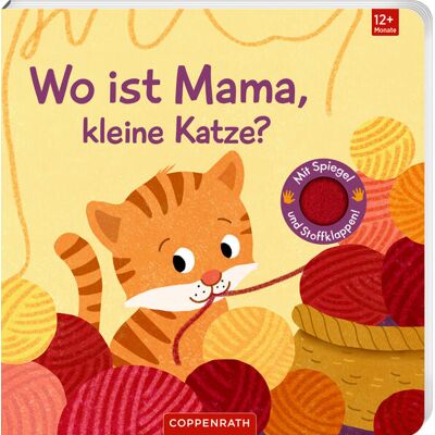 Coppenrath Wo Ist Mama Kleine Katze? Coppenrath Wo Ist Mama Kleine Katze?