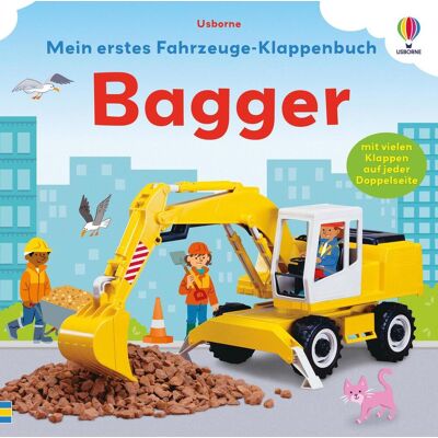 Usborne Verlag Mein Erstes Fahrzeuge-Klappenbuch: Bagger Usborne Verlag Mein Erstes Fahrzeuge-Klappenbuch: Bagger