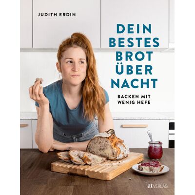 AT Verlag Dein Bestes Brot Über Nacht AT Verlag Dein Bestes Brot Über Nacht