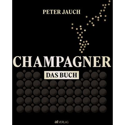 AT Verlag Champagner - Das Buch AT Verlag Champagner - Das Buch