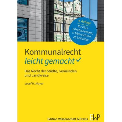 Edition Wissenschaft & Praxis Kommunalrecht - Leicht Gemacht. Edition Wissenschaft & Praxis Kommunalrecht - Leicht Gemacht.