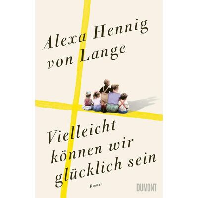 DuMont Vielleicht Können Wir Glücklich Sein DuMont Vielleicht Können Wir Glücklich Sein