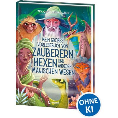 Loewe Mein Großes Vorlesebuch Von Zauberern Hexen Und Anderen Magischen Wesen Loewe Mein Großes Vorlesebuch Von Zauberern Hexen Und Anderen Magischen Wesen