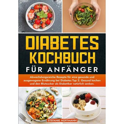 Via Diabetes Kochbuch Für Anfänger Via Diabetes Kochbuch Für Anfänger