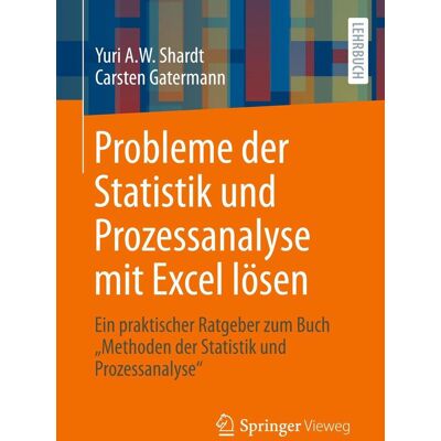 Springer Probleme Der Statistik Und Prozessanalyse Mit Excel Lösen Springer Probleme Der Statistik Und Prozessanalyse Mit Excel Lösen