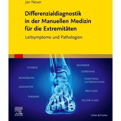 Urban & Fischer/Elsevier Differenzialdiagnostik In Der Manuellen Medizin Für Die Extremitäten Urban & Fischer/Elsevier Differenzialdiagnostik In Der Manuellen Medizin Für Die Extremitäten