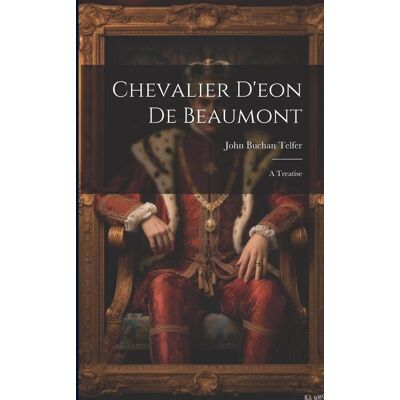 Creative Chevalier D'Eon De Beaumont Creative Chevalier D'Eon De Beaumont