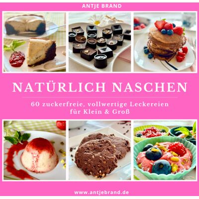 Antje Brand Natürlich Naschen Antje Brand Natürlich Naschen