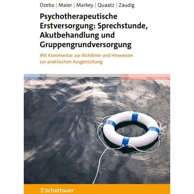 SCHATTAUER Psychotherapeutische Erstversorgung: Sprechstunde Akutbehandlung Und Gruppengrundversorgung SCHATTAUER Psychotherapeutische Erstversorgung: Sprechstunde Akutbehandlung Und Gruppengrundversorgung