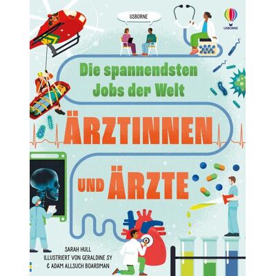 Usborne Verlag Die Spannendsten Jobs Der Welt: Ärztinnen Und Ärzte Usborne Verlag Die Spannendsten Jobs Der Welt: Ärztinnen Und Ärzte