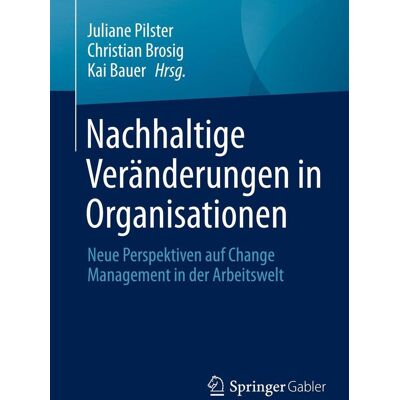 Springer Nachhaltige Veränderungen In Organisationen Springer Nachhaltige Veränderungen In Organisationen