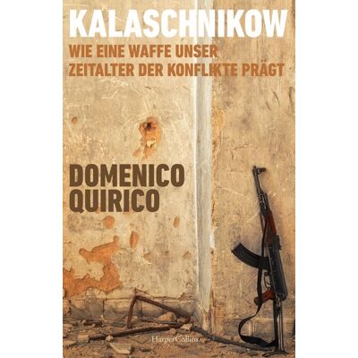 HarperCollins Hardcover Kalaschnikow. Wie Eine Waffe Unser Zeitalter Der Konflikte Prägt (Mängelexemplar) HarperCollins Hardcover Kalaschnikow. Wie Eine Waffe Unser Zeitalter Der Konflikte Prägt (Mängelexemplar)