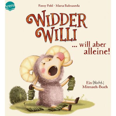 Arena Verlag GmbH Widder Willi Will Aber Alleine! Ein (Nicht-)Mitmach-Buch Arena Verlag GmbH Widder Willi Will Aber Alleine! Ein (Nicht-)Mitmach-Buch