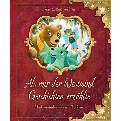 Karibu Als Mir Der Westwind Geschichten Erzählte - Weihnachtsabenteuer Zum Vorlesen Karibu Als Mir Der Westwind Geschichten Erzählte - Weihnachtsabenteuer Zum Vorlesen
