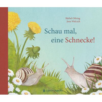 Gerstenberg Verlag Schau Mal Eine Schnecke! Gerstenberg Verlag Schau Mal Eine Schnecke!