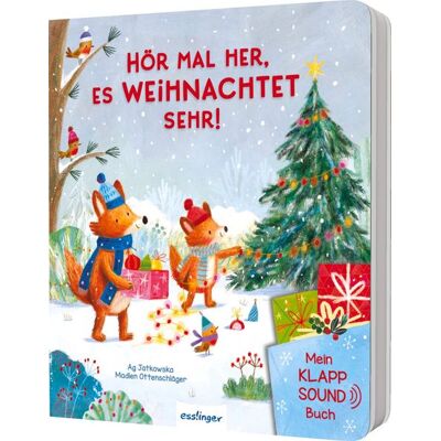 Esslinger Verlag Mein Klapp-Sound-Buch: Hör Mal Her Es Weihnachtet Sehr! Esslinger Verlag Mein Klapp-Sound-Buch: Hör Mal Her Es Weihnachtet Sehr!