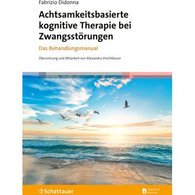 SCHATTAUER Achtsamkeitsbasierte Kognitive Therapie Bei Zwangsstörungen SCHATTAUER Achtsamkeitsbasierte Kognitive Therapie Bei Zwangsstörungen