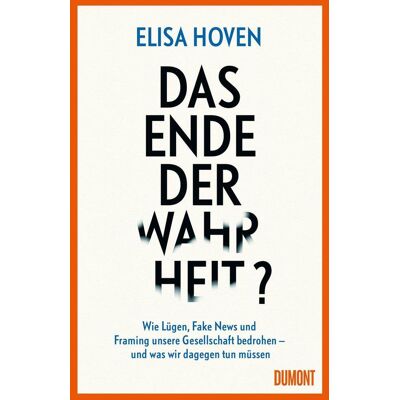 DuMont Das Ende Der Wahrheit? DuMont Das Ende Der Wahrheit?