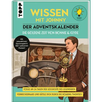 frechverlag GmbH Wissen Mit Johnny: Der Adventskalender. Die Goldene Zeit Von Bonnie Und Clyde. frechverlag GmbH Wissen Mit Johnny: Der Adventskalender. Die Goldene Zeit Von Bonnie Und Clyde.