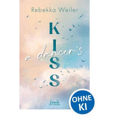 Loewe A Dancer'S Kiss (Broken Artists Band 2) Loewe A Dancer'S Kiss (Broken Artists Band 2)
