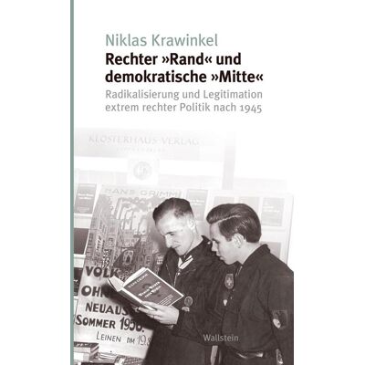 Wallstein Verlag GmbH Rechter »rand« Und Demokratische »mitte« Wallstein Verlag GmbH Rechter »rand« Und Demokratische »mitte«