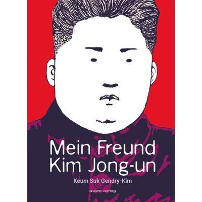 Avant Mein Freund Kim Jong-Un Avant Mein Freund Kim Jong-Un