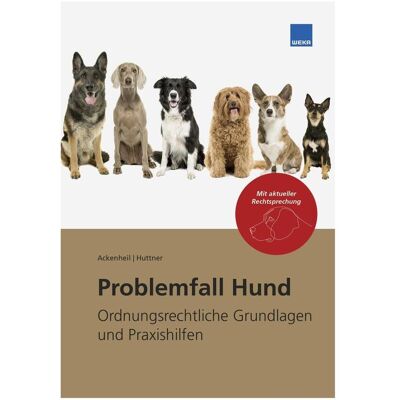 WEKA MEDIA GmbH & Co. KG Problemfall Hund WEKA MEDIA GmbH & Co. KG Problemfall Hund