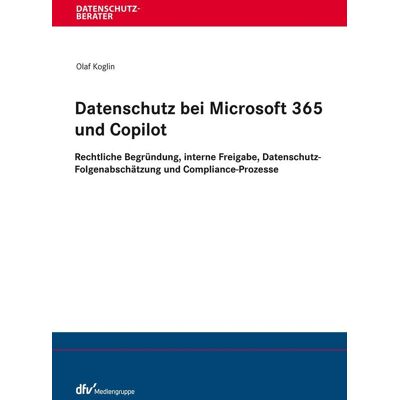 Fachmedien Recht und Wirtschaft Datenschutz Bei Microsoft 365 Und Copilot Fachmedien Recht und Wirtschaft Datenschutz Bei Microsoft 365 Und Copilot