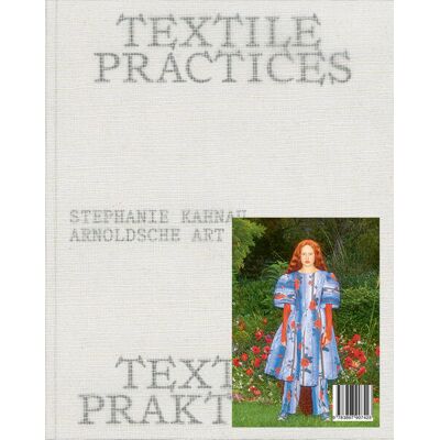 ART Textile Praktiken / Textile Practices ART Textile Praktiken / Textile Practices
